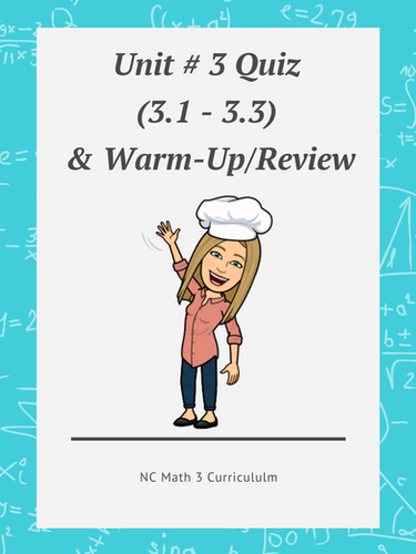 NC Math 3: Unit # 3 Quiz with Warm-up Review | Mrs T's Math Recipes