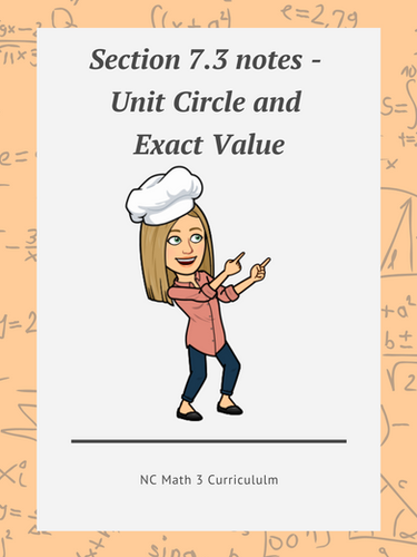 NC Math 3: Section 7.3 notes - Unit Circle and Exact Value | Mrs T's ...