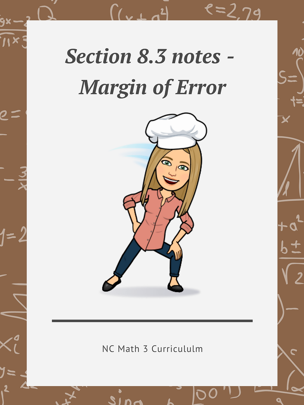 NC Math 3:  Section 8.3 notes - Margin of Error