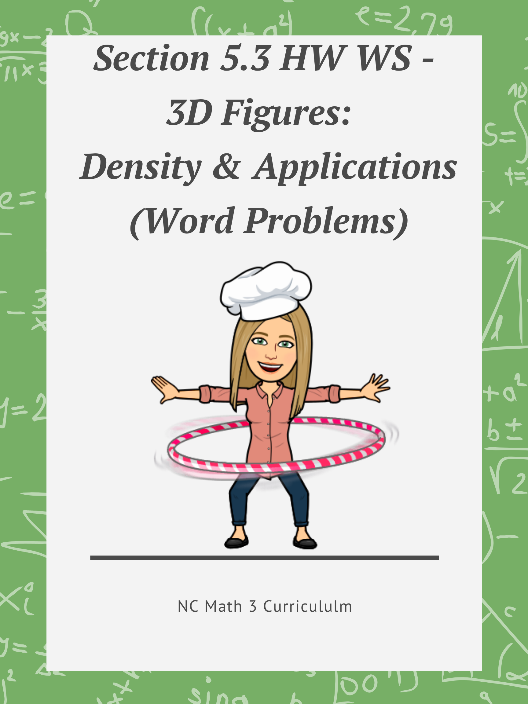 NC Math 3:  Section 5.3 HW WS - Density and (Volume) Applications