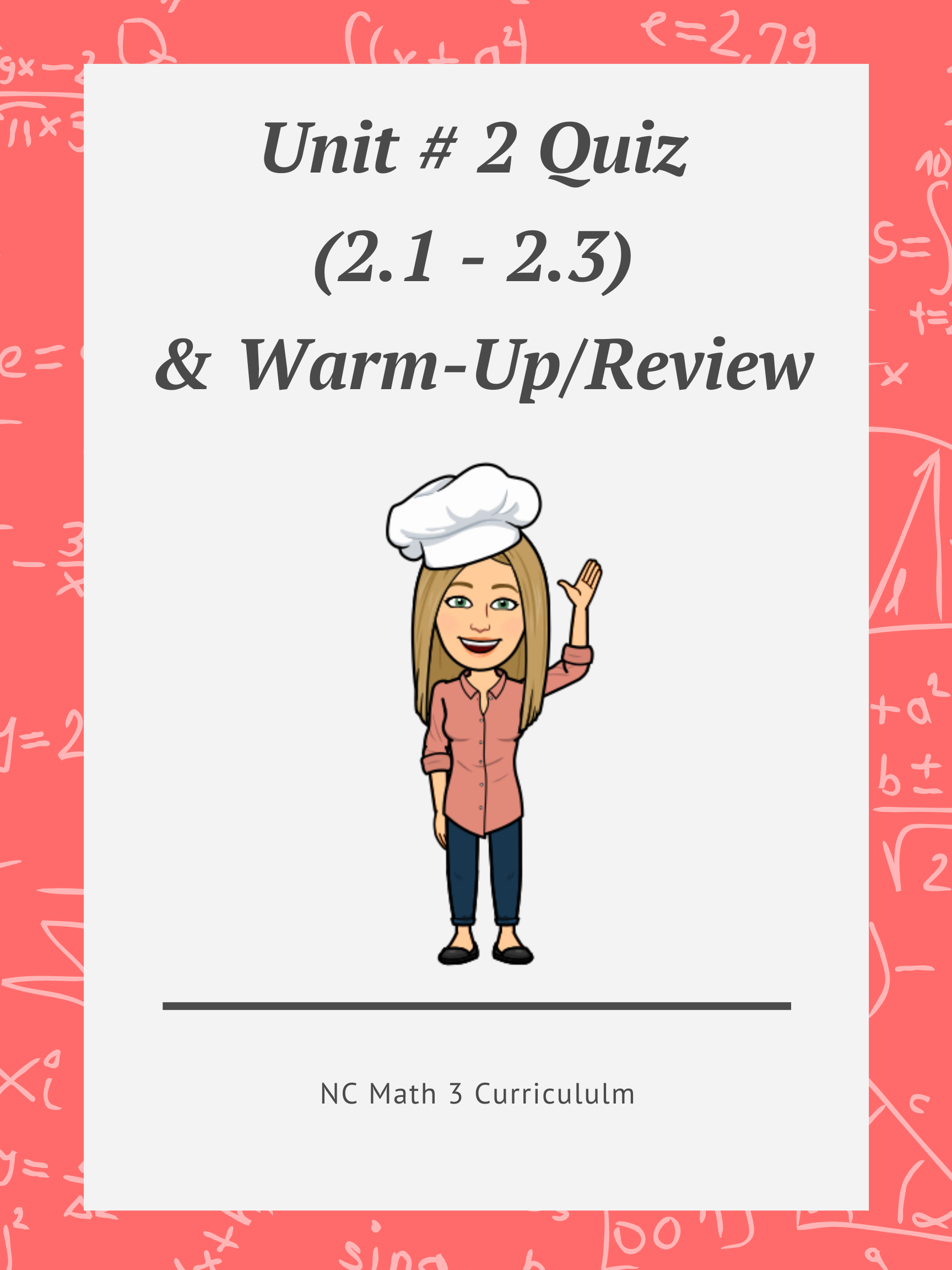 NC Math 3: Unit # 2 Quiz with Warm-up Review