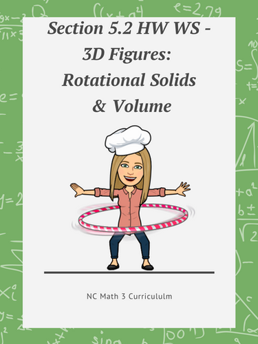 NC Math 3: Section 5.2 HW WS - Rotational Solids & Their Volume | Mrs T ...