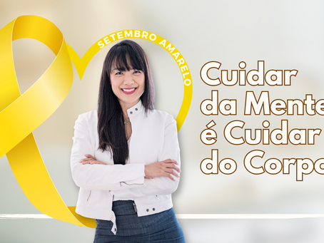 Setembro Amarelo e a Saúde Mental Feminina: Cuidar da Mente é Cuidar do Corpo
