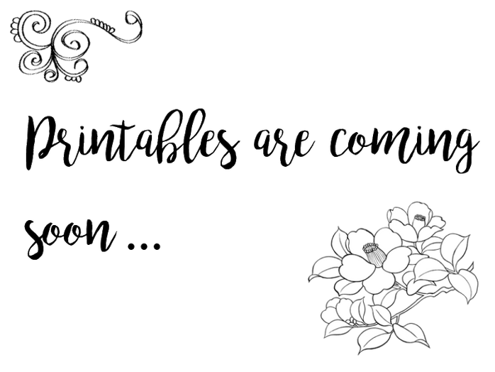 Printables are coming soon ...