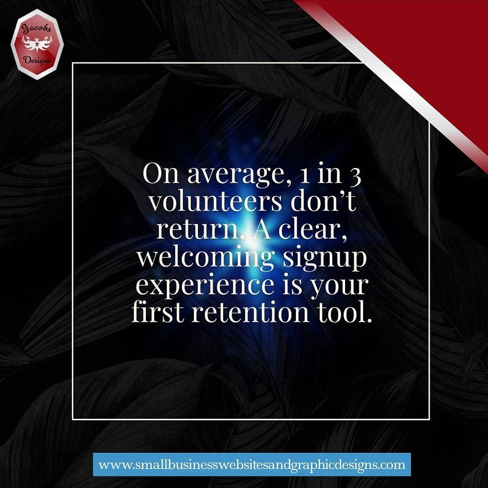 On average, 1 in 3 volunteers don't return. A clear welcoming signup experience is your first retention tool.