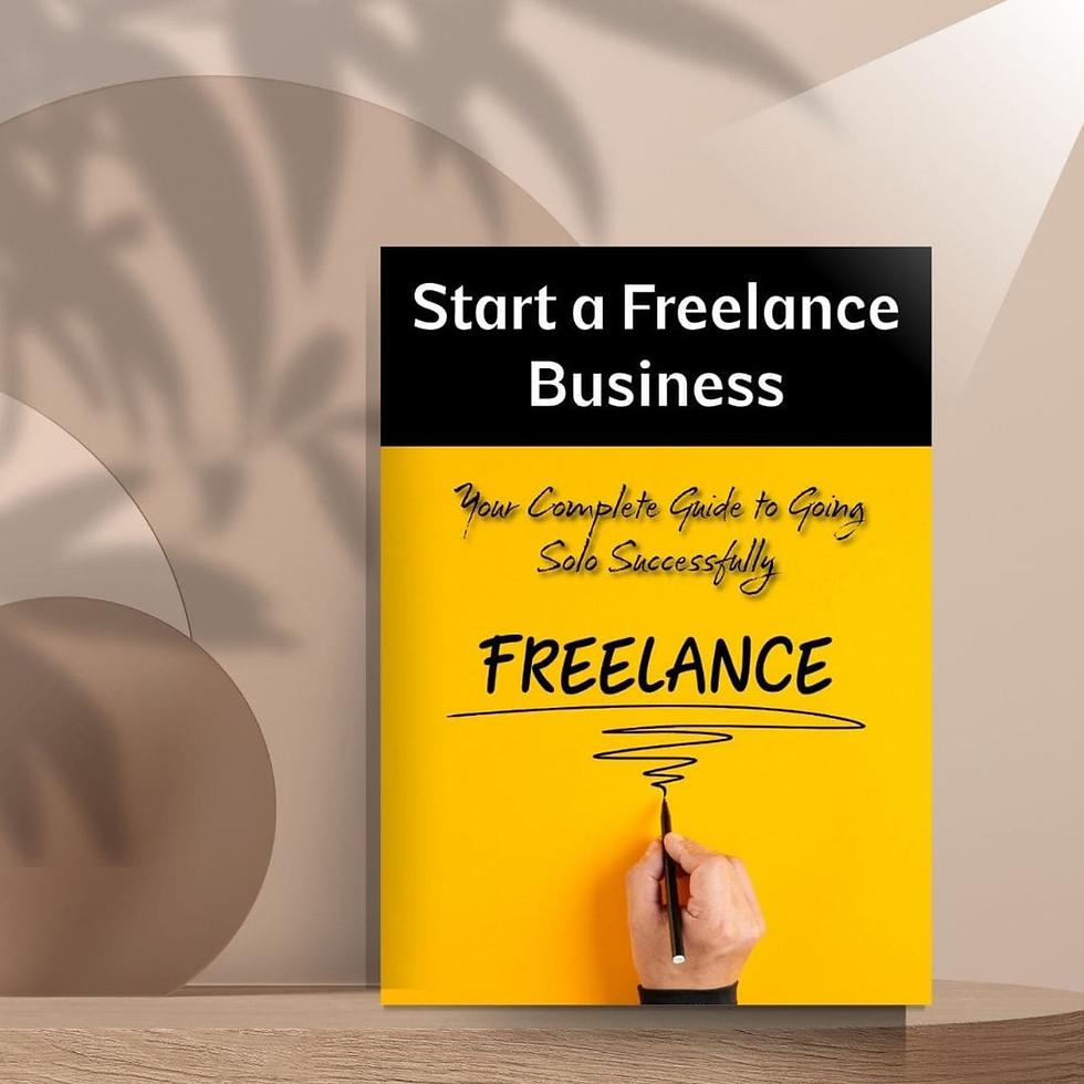 Start a Freelance Business: Your Complete Guide to Going Solo Successfully