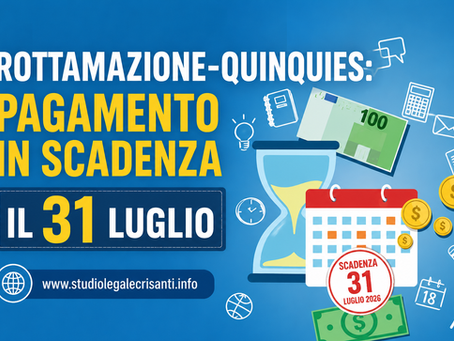 ROTTAMAZIONE-QUINQUIES: PAGAMENTO IN SCADENZA IL 31 LUGLIO