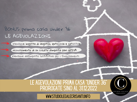 LE AGEVOLAZIONI PRIMA CASA “UNDER 36” PROROGATE SINO AL 31.12.2022