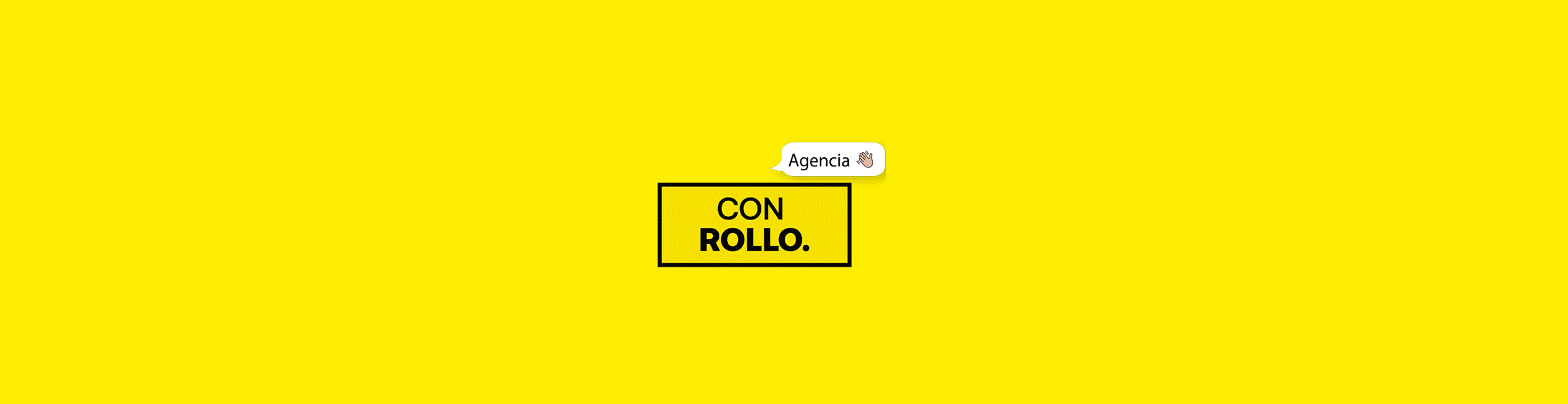 agencia con rollo