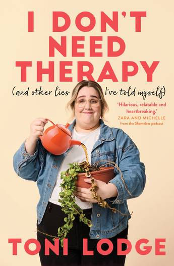 I Don't Need Therapy by Toni Lodge