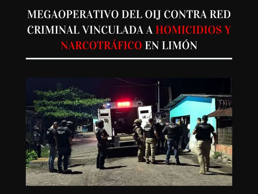 Megaoperativo del OIJ contra red criminal vinculada a homicidios y narcotráfico en Limón, Costa Rica