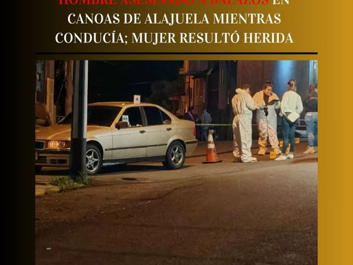 Hombre asesinado a balazos en Canoas de Alajuela mientras conducía; mujer resultó herida