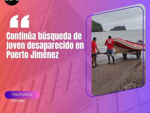 Continúa búsqueda de joven desaparecido en Puerto Jiménez