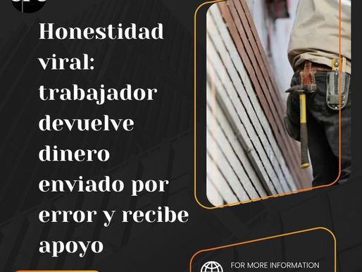 Honestidad viral: trabajador devuelve dinero enviado por error y recibe apoyo