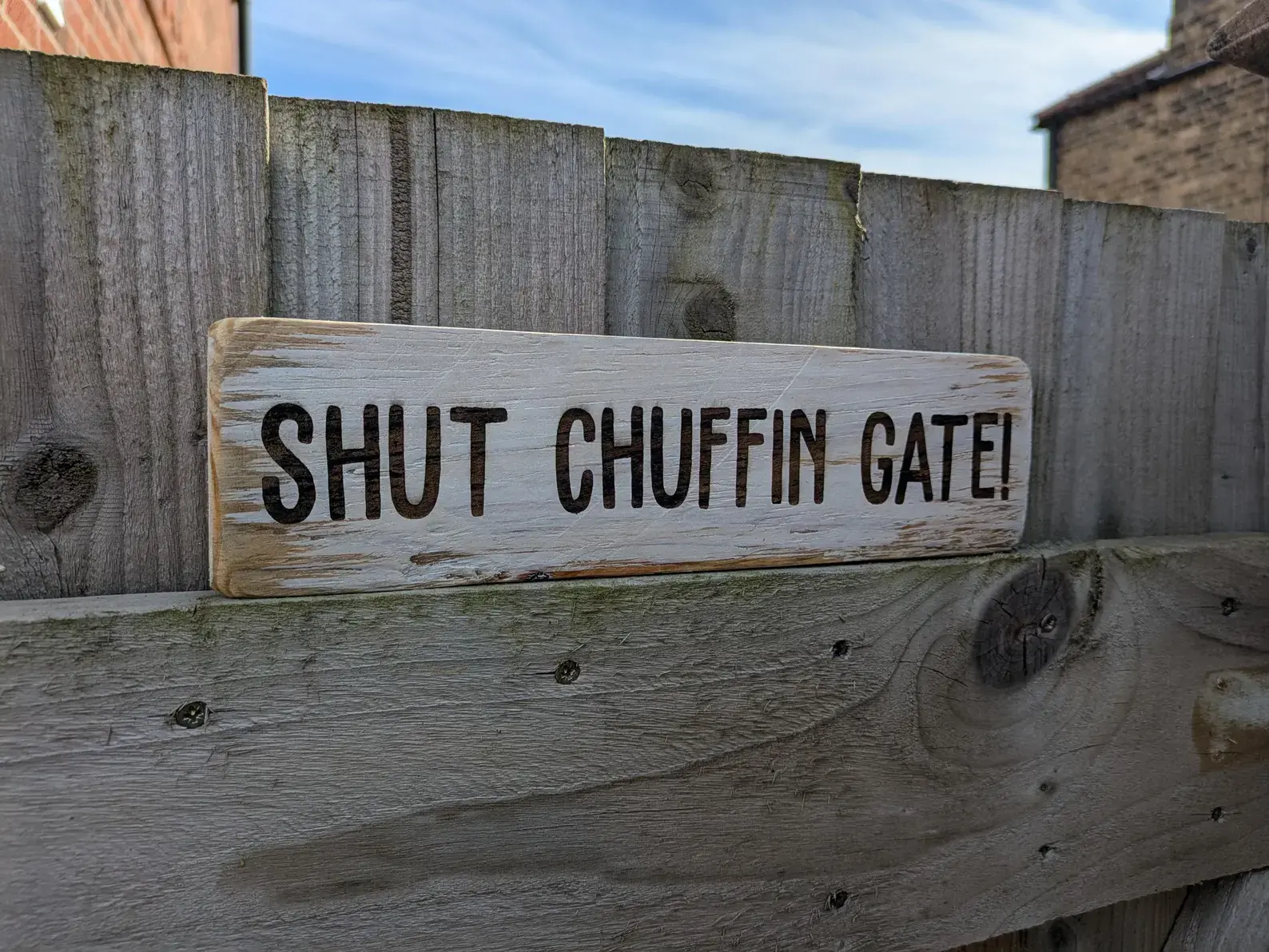 Rustic Wooden Shut Chuffin Gate Sign - Yorkshire Sayings - Laser Engraved Sign