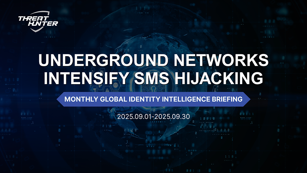 Underground Networks Intensify SMS Hijacking: Monthly Global Identity Intelligence Briefing (Sep 1st to 30th 2025)
