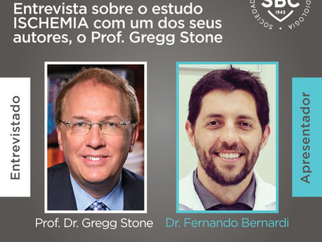 Dr. Fernando Bernardi entrevista o Prof. Gregg Stone para a SBC sobre o estudo ISCHEMIA