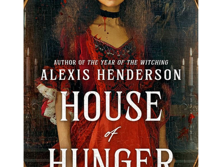 "House of Hunger" by Alexis Henderson