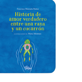 Historia de amor verdadero entre una rana y un cucarrón
