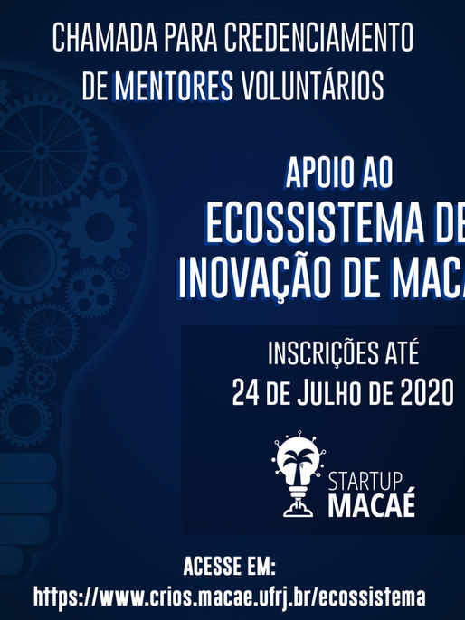 CHAMADA PARA CREDENCIAMENTO DE MENTORES:COLABORAÇÃO VOLUNTÁRIA NO SUPORTE AO ECOSSISTEMA DE INOVAÇÃO