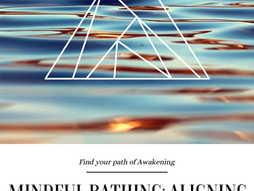 Mindful Bathing: Aligning with your desires, manifest with intention.