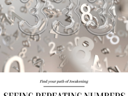 Seeing Repeating Numbers Everywhere? Here's What they are telling you.