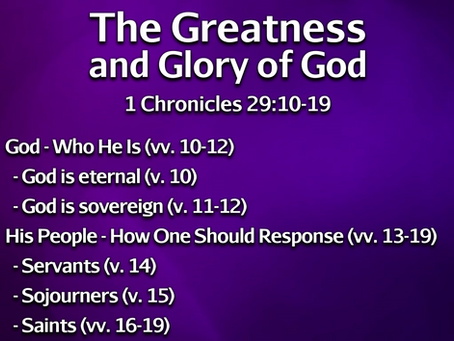 The Greatness and Glory of God (1 Chronicles 29:10-19) - 9/26/21