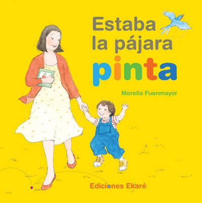 Book cover on yellow background showing a woman holding a child’s hand, with a blue bird and Spanish text Estaba la pájara pinta.