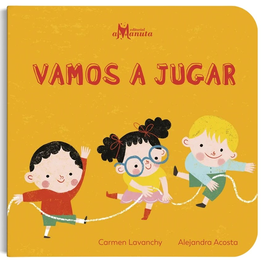 Book cover titled VAMOS A JUGAR with three children skipping rope on a yellow background; Carmen Lavanchy and Alejandra Acosta.