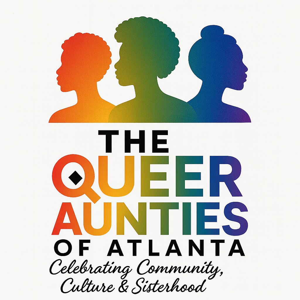 Writer: The Queer Aunties of Atlanta..