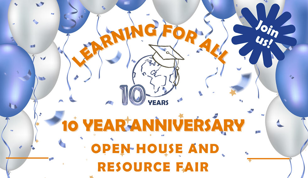 Learning for All's 10 Year Anniversary Open House & Resource Fair