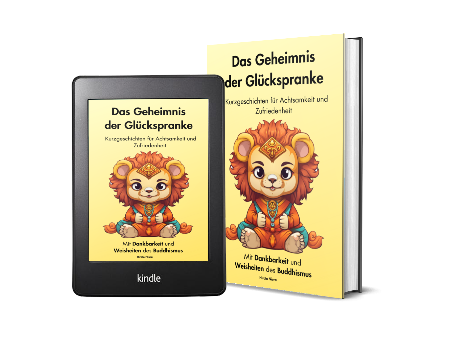 Die Glückspranke in einem Mönchsgewand. Kurzgeschichten für Achtsamkeit und Zufriedenheit. Mit Dankbarkeit und Weisheit des Buddhismus
