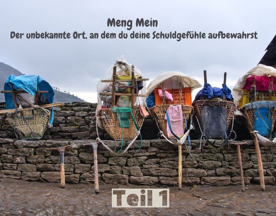 Meng Mein - Der unbekannte Ort, an dem du deine Schuldgefühle aufbewahrst