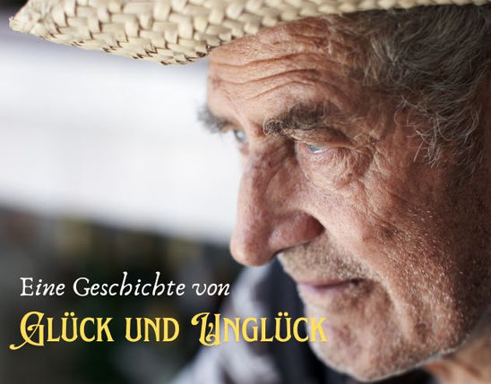 Eine Geschichte von Glück und Unglück