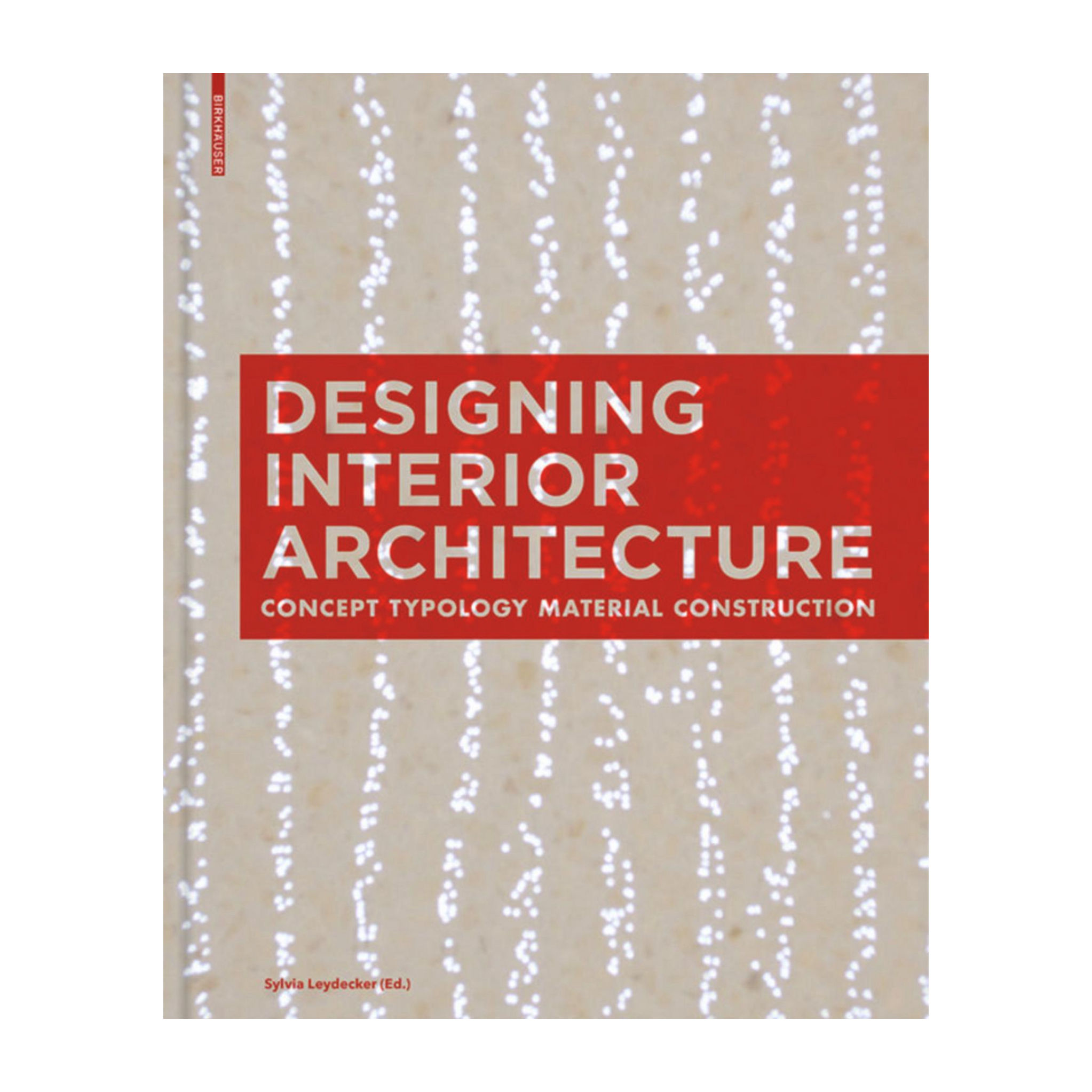 DESIGNING INTERIOR ARCHITECTURE