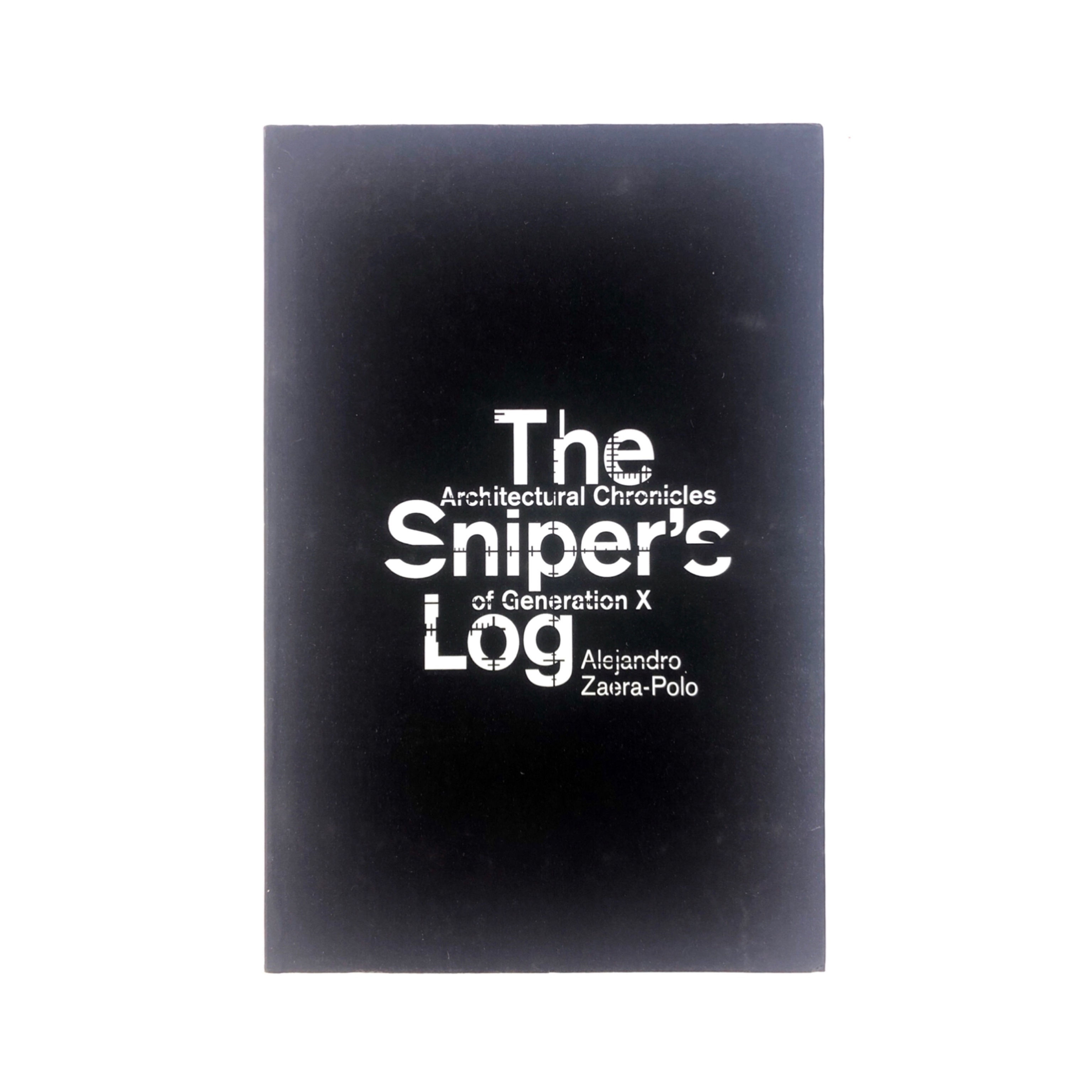 THE SNIPER'S LOG: ARCHITECTURAL CHRONICLES OF GENERATION-X