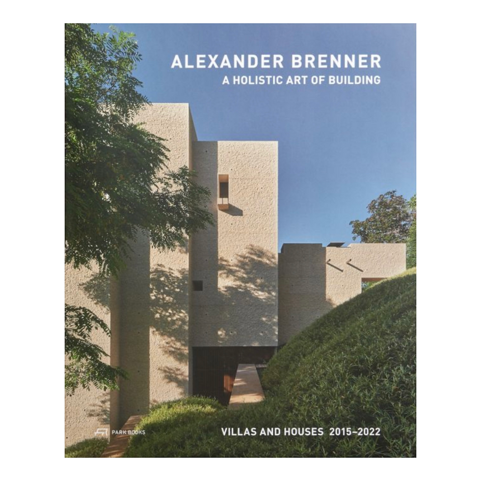 ALEXANDER BRENNER - A HOLISTIC ART OF BUILDING 