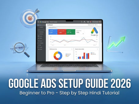 Google Ads Kaise Setup Kare (2026) – USA Step-by-Step PPC Campaign Guide for Beginners | Budget, Keywords & Conversion Tracking