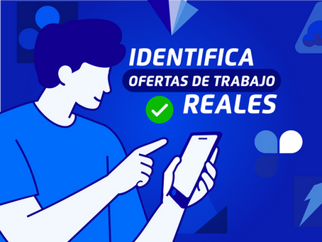 Evita el fraude e identifica ofertas de empleo reales.