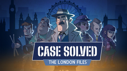 Anteprima - Case Solved: The London Files: investigare in una Londra Noir e Cozy