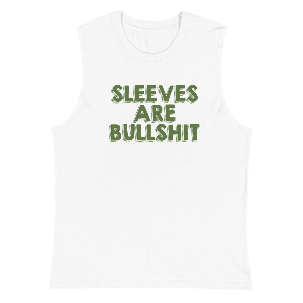 Sleeves Are Bullshit, Army Green Ink - Muscle Shirt