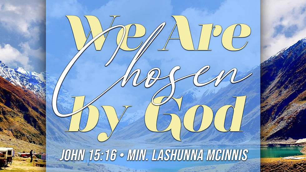 We Are Chosen by God - Sunday Service