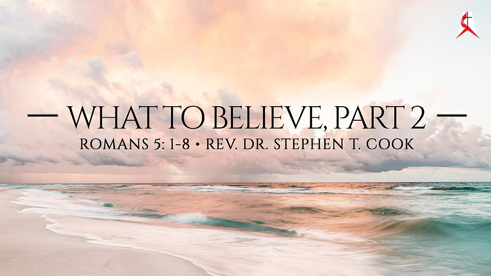 What to Believe, Part 2 - Sunday Service