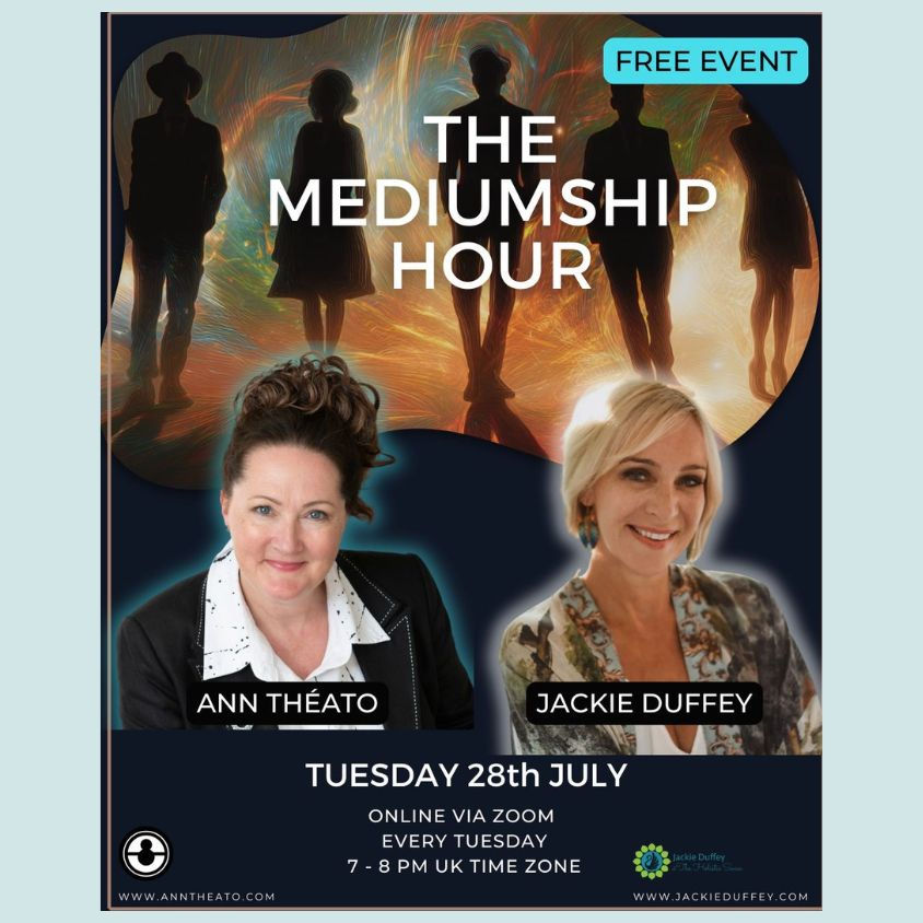 FREE EVENT: The Mediumship Hour with Ann Theato & Jackie Duffey