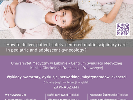 PAG Conference “How to deliver patient safety-centered multidisciplinary care in pediatric and adolescent gynecology?”