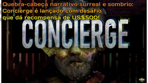 Quebra-cabeça narrativo surreal e sombrio: Concierge é lançado com desafio que dá recompensa de US$500!