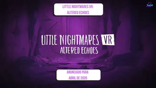 LITTLE NIGHTMARES VR: ALTERED ECHOES é anunciado para abril de 2026