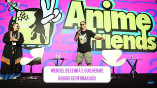 Wendel Bezerra e Guilherme Briggs são confirmados no Anime Friends 2026