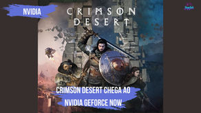 Crimson Desert chegará ao NVIDIA GeForce NOW
