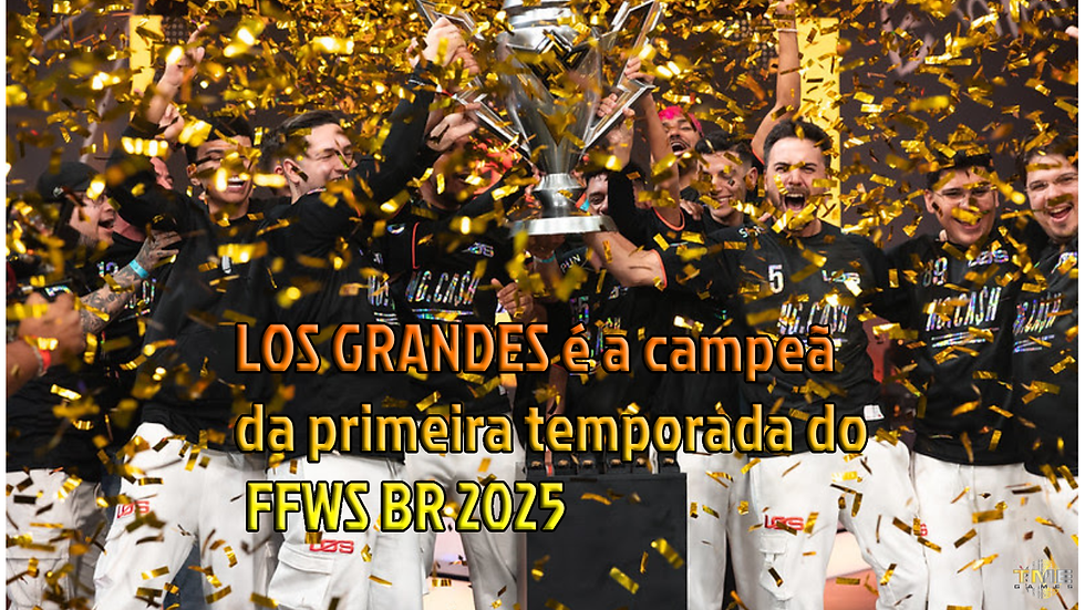 LOS GRANDES é a campeã da primeira temporada do FFWS BR 2025